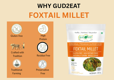 Gud2eat Foxtail Millet | Unpolished & Rich in Fiber | Whole Grain Superfood | Healthy & Diabetic-Friendly | Ancient Grain for Modern Diet | 400g