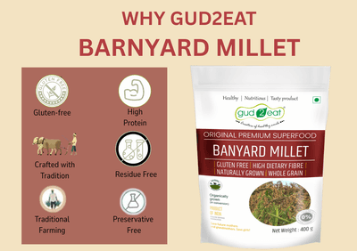 Gud2eat Unpolished Barnyard Millet | Wholesome Ancient Grain | Light, Nutritious & High-Fiber | Easy to Digest |  Gluten-Free | 400g